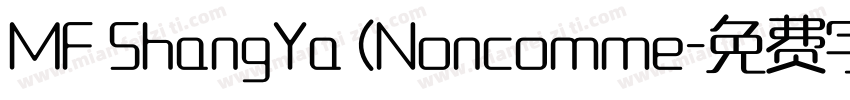 MF ShangYa (Noncomme字体转换